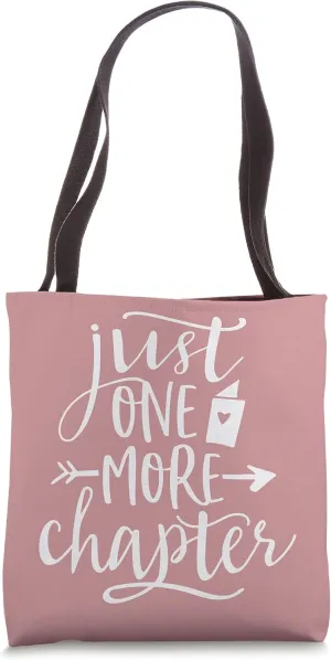Just One More Chapter - Cute Book Club Reading Lover Quote Tote Bag