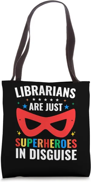 Librarians Are Just Superheroes In Disguise Library Book Tee Tote Bag