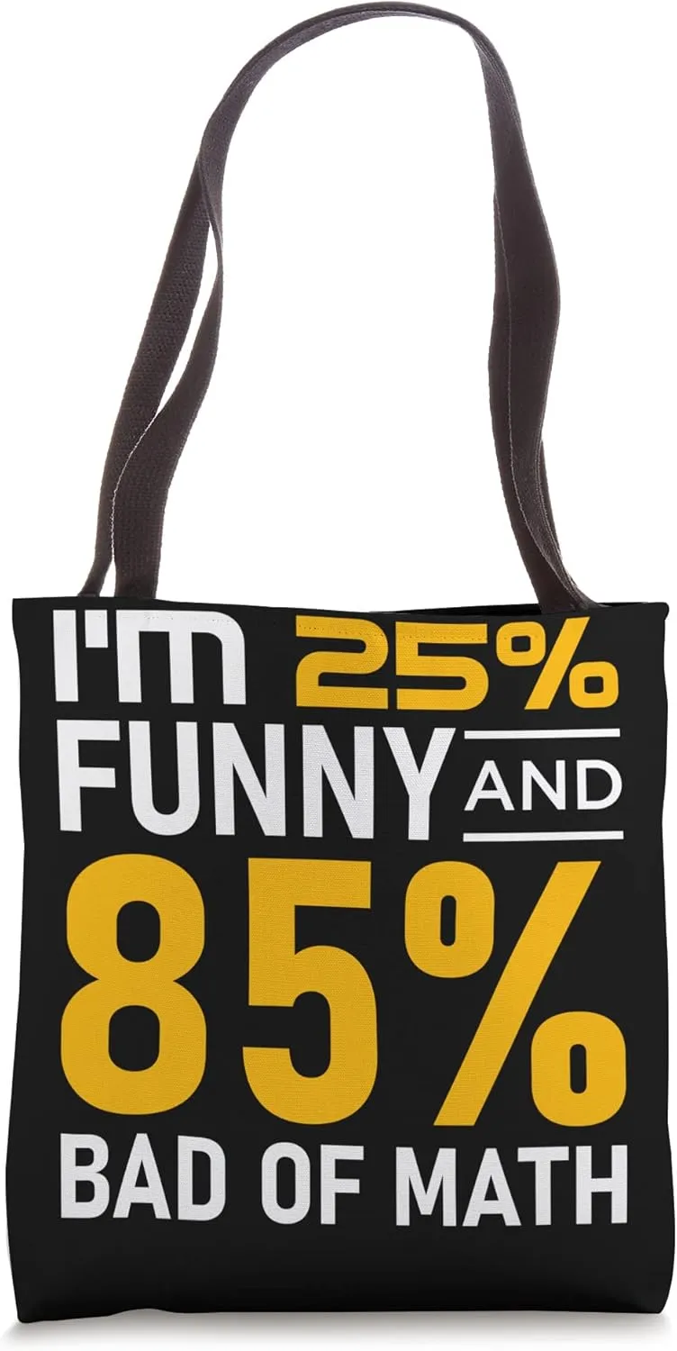 Mathematics Saying Math Teacher Calculation School Math Tote Bag