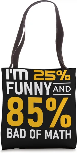 Mathematics Saying Math Teacher Calculation School Math Tote Bag