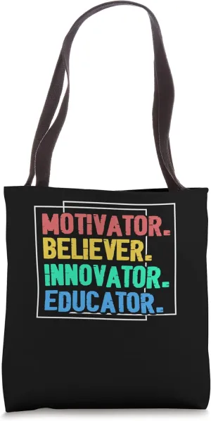 Motivator Believer Innovator Educator | School Teacher Tote Bag