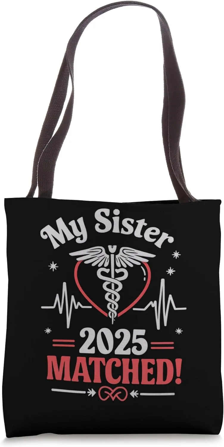 My Sister Matched Match Day 2025 Residency Medical School Tote Bag