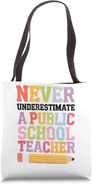 Never Underestimate a Public School Teacher Kamala Harris Ha Tote Bag
