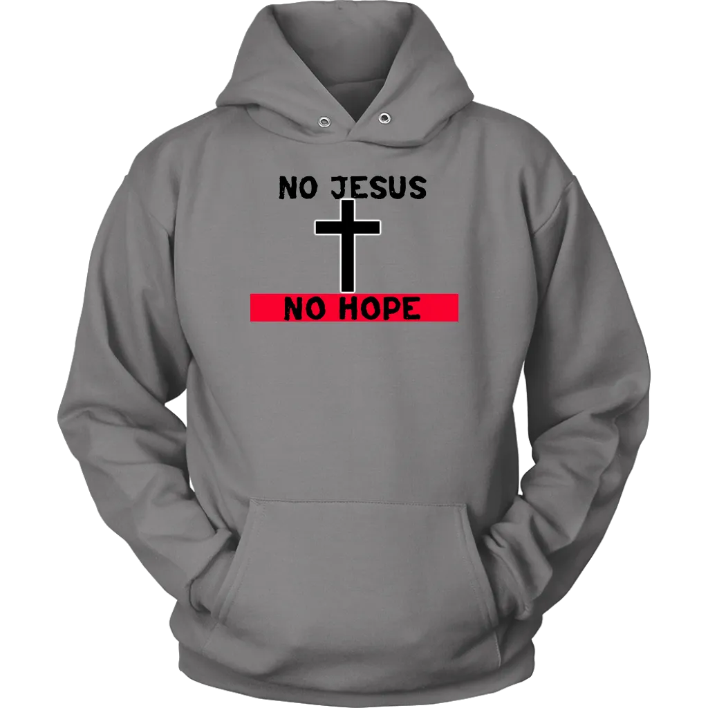 No Jesus No Hope Unisex Hoodie Part 2