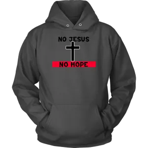 No Jesus No Hope Unisex Hoodie Part 2