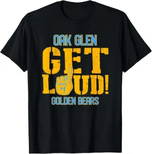 Oak Glen High School GET LOUD Golden Bears T-Shirt