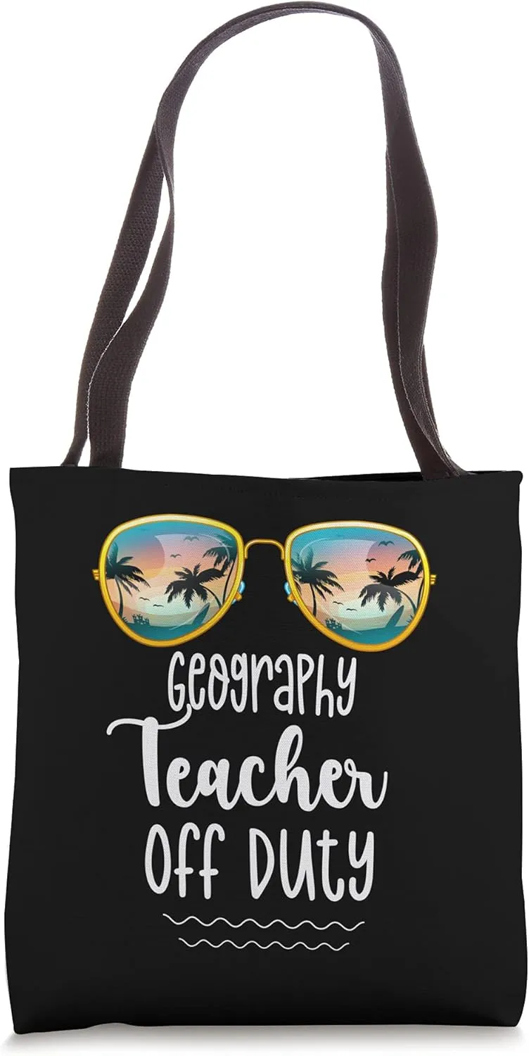 Off Duty Geography Teacher Beach Summer Break School Shirt Tote Bag