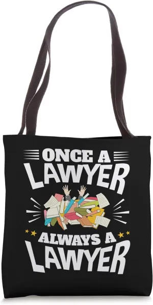Once a Lawyer Always a Lawyer Funny Attorney Joke Tote Bag