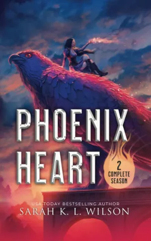 Phoenix Heart: Season Two Omnibus (Dragon School World Omnibuses) Paperback – April 6, 2022