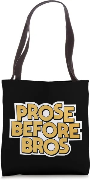 Prose Before Bros For Literary Book Reading Feminist Tote Bag