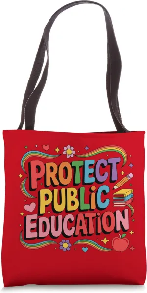 Protect Public Education Public Teacher School Tote Bag