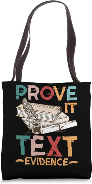 Prove It, Text Evidence _-- Tote Bag