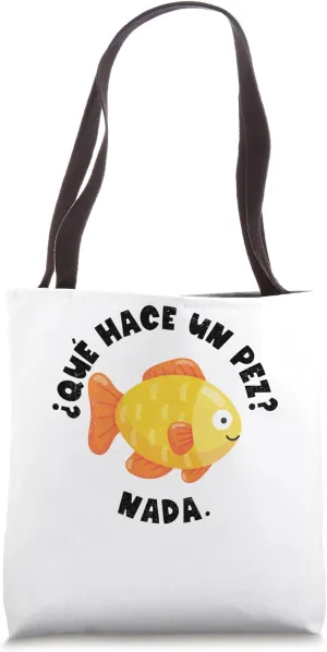 Que Hace Un Pez Nada Spanish Teacher Bilingual Teacher Dual Tote Bag