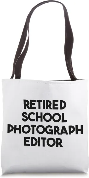 Retired School Photograph Editor Tote Bag
