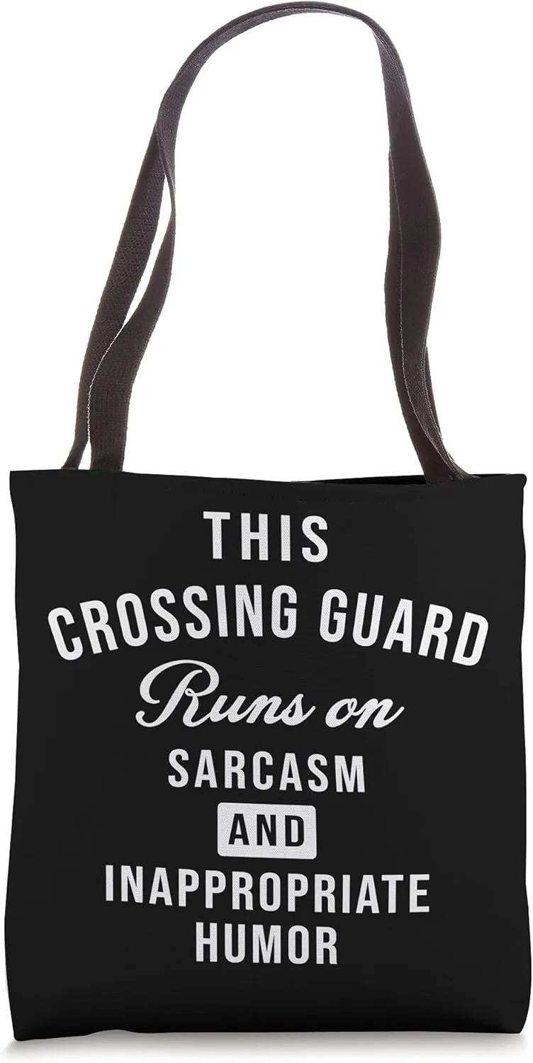 Sarcastic School Crossing Guard Funny Saying Tote Bag