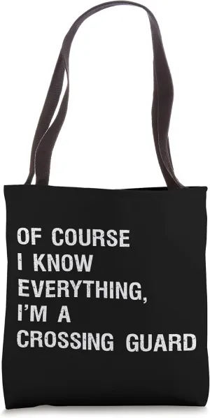 Sarcastic School Crossing Guard Funny Saying Tote Bag