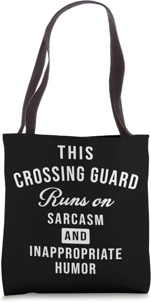 Sarcastic School Crossing Guard Funny Saying Tote Bag