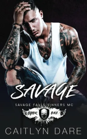 Savage: A Dark High School Bully Romance (Savage Falls Sinners MC) Paperback – July 30, 2022
