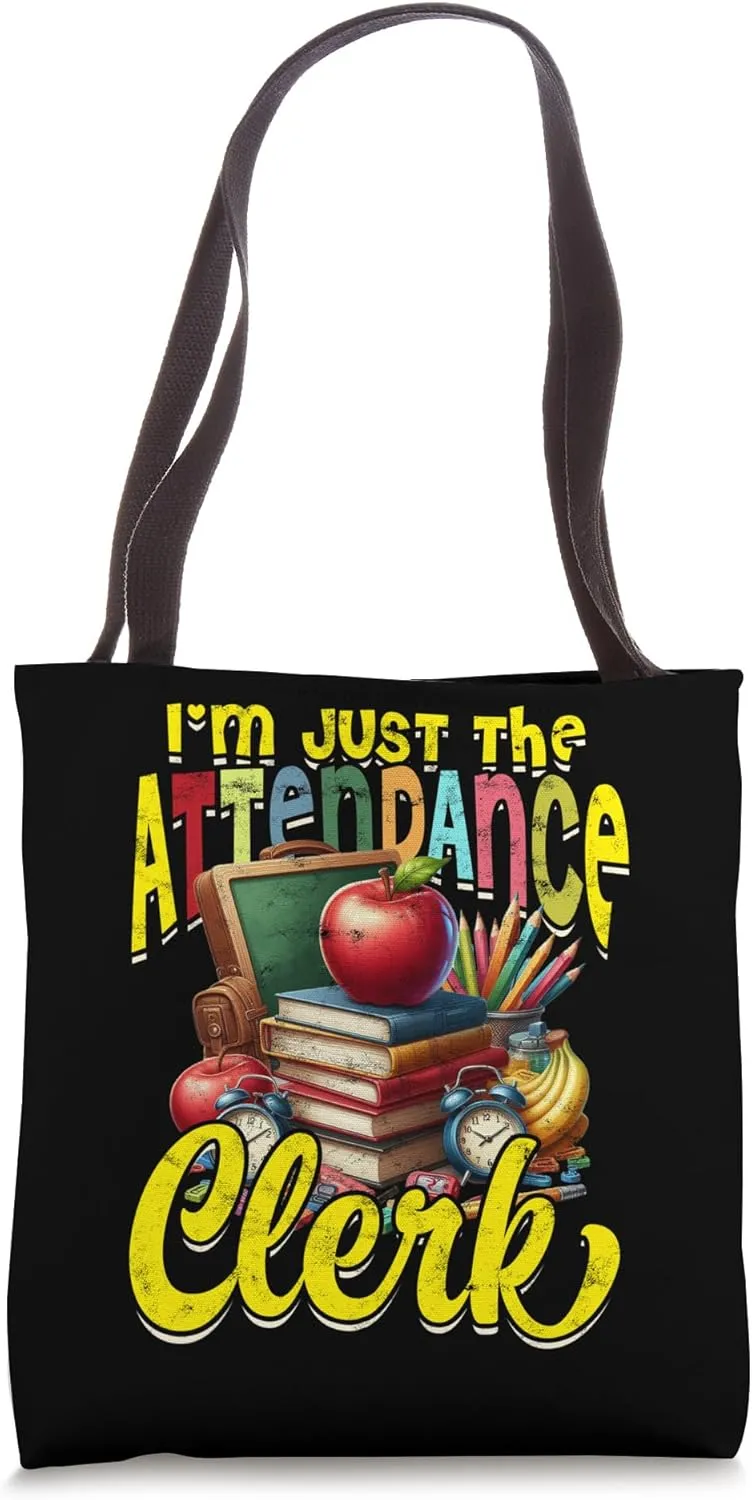School Attendance Clerk School Clerk Attendance Clerk Tote Bag