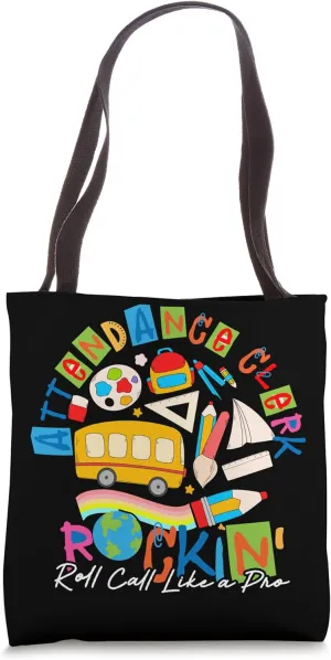 School Attendance Clerk School Clerk Attendance Clerk Tote Bag