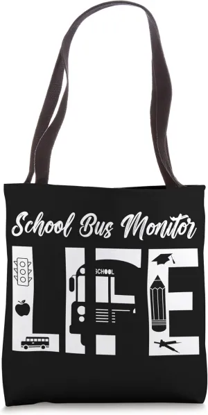 School Bus Monitor Life Bus Monitor Appreciation Tote Bag