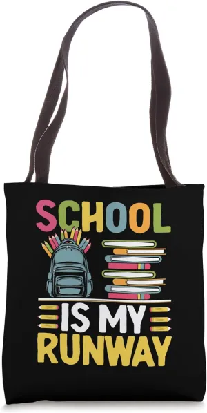 School Is My Runway Back To School Students Teacher Tote Bag