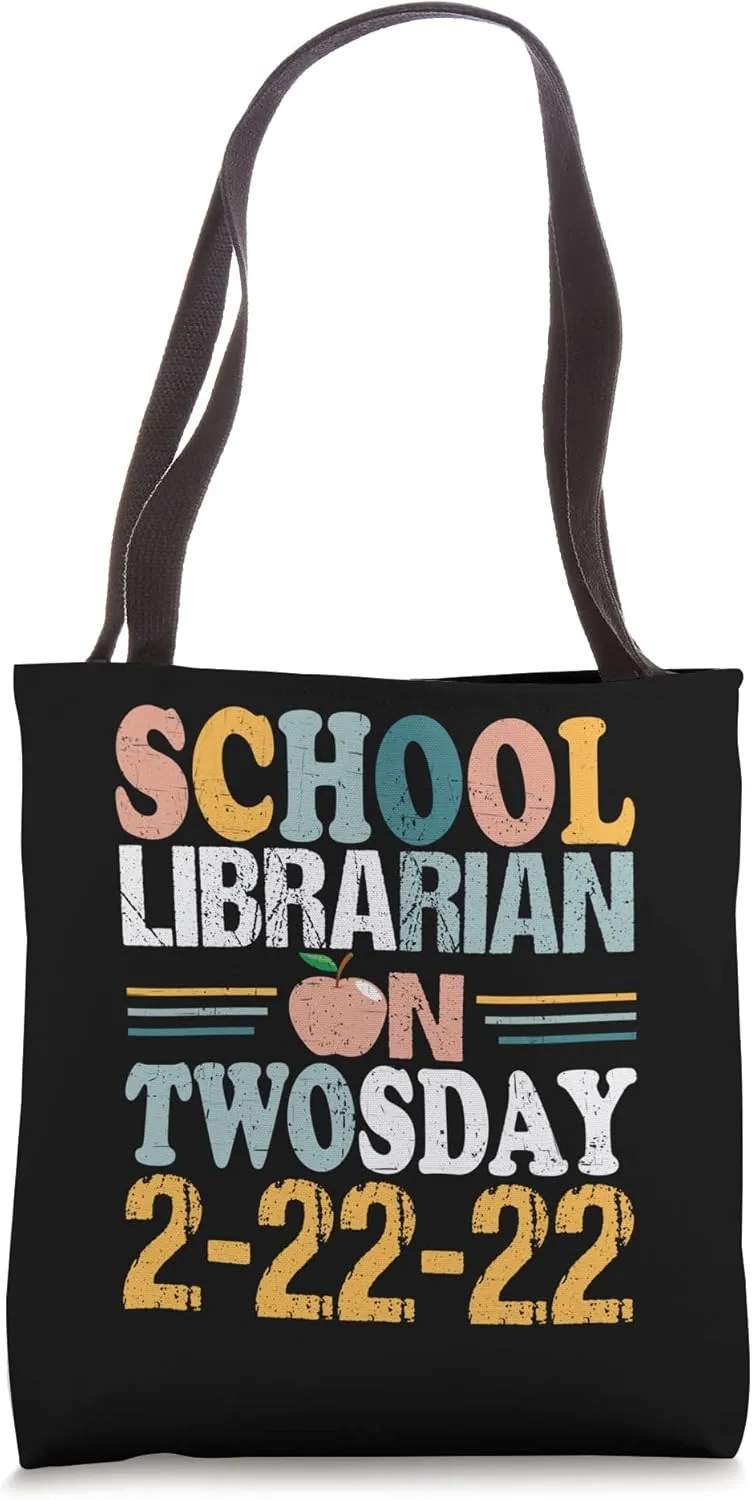 School Librarian On Twosday 2 22 22 February 22nd 2022 Tote Bag