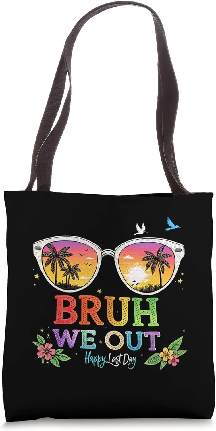 Start Summer Break Loud with Bruh We Out Teachers Saying Tote Bag