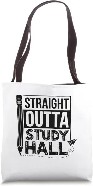 Straight Outta Study Hall Back To School Students Teacher Tote Bag