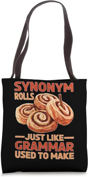 Synonym Rolls Just Like Grammar Used To Make |-- Tote Bag