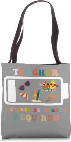 Teacher Summer Recharge Required Funny Teacher School Out Tote Bag