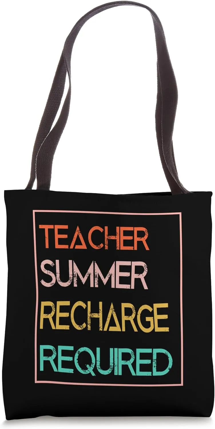 Teacher Summer Recharge Required Last Day School Tote Bag