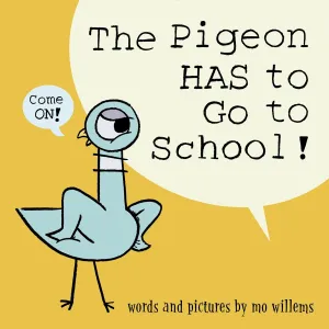 The Pigeon HAS to Go to School! Hardcover – Picture Book, July 2, 2019