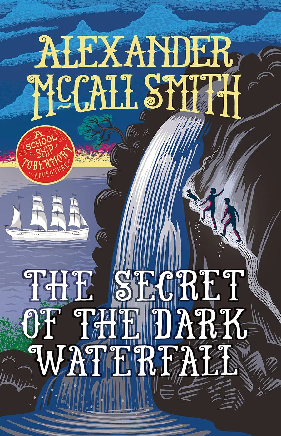 The Secret of the Dark Waterfall: A School Ship Tobermory Adventure (Book 4) Paperback – August 8, 2019