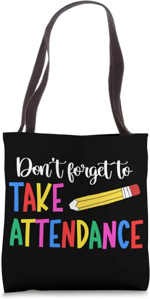To Take Attendance Clerk School Attendance Clerk Tote Bag