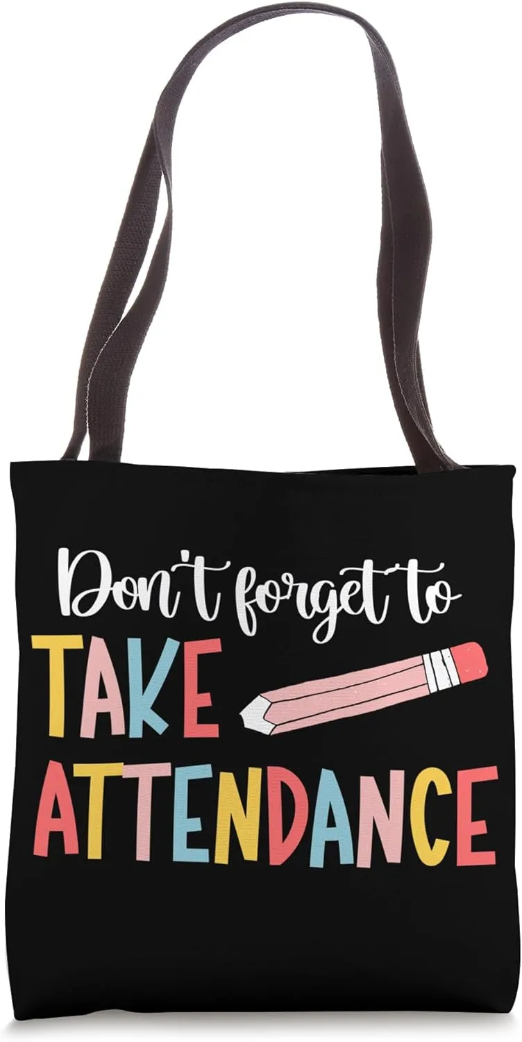 To Take Attendance Clerk School Attendance Clerk Tote Bag