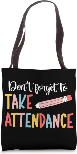 To Take Attendance Clerk School Attendance Clerk Tote Bag