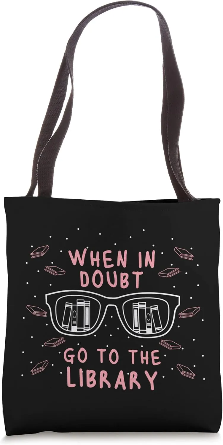 When in Doubt go to the Library Tote Bag