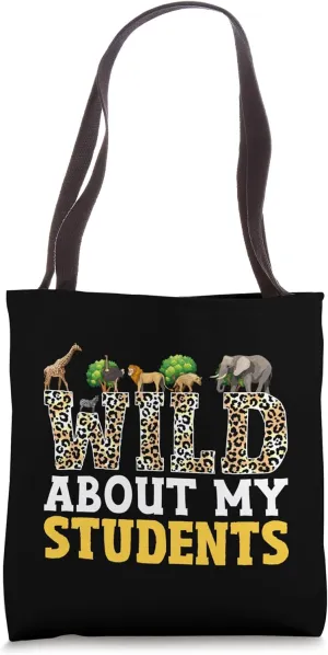 Wild About My Students School Teacher Animals Safari Tote Bag