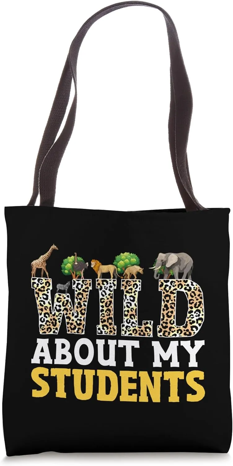 Wild About My Students School Teacher Animals Safari Tote Bag