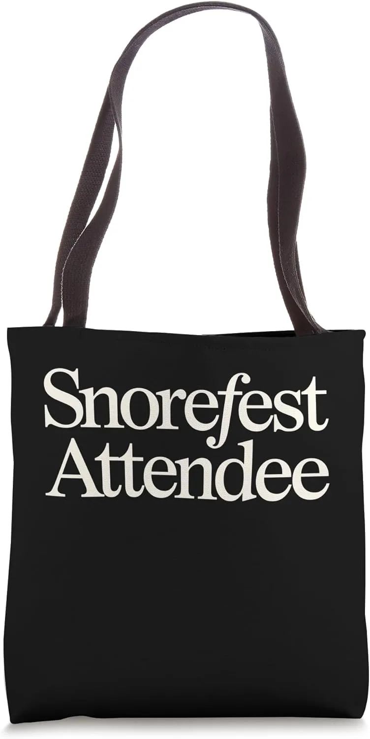 Work Meeting Funny Statement Teacher Snorefest Attende Tote Bag