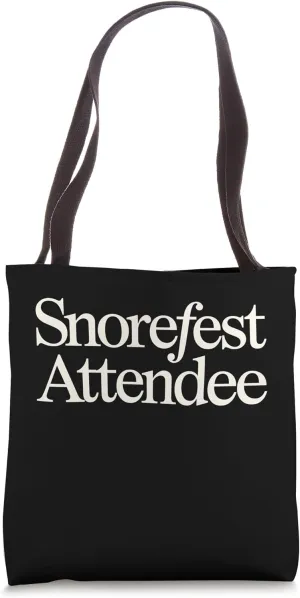 Work Meeting Funny Statement Teacher Snorefest Attende Tote Bag