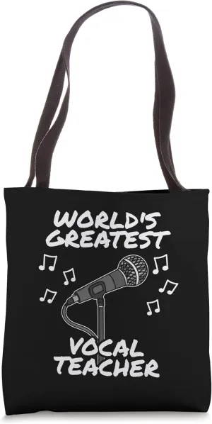 World's Greatest Vocal Teacher, Singing Tutor, Music Teacher Tote Bag