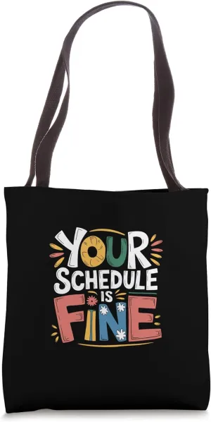 Your Schedule Is Fine School Counselor Faculty ------- Tote Bag